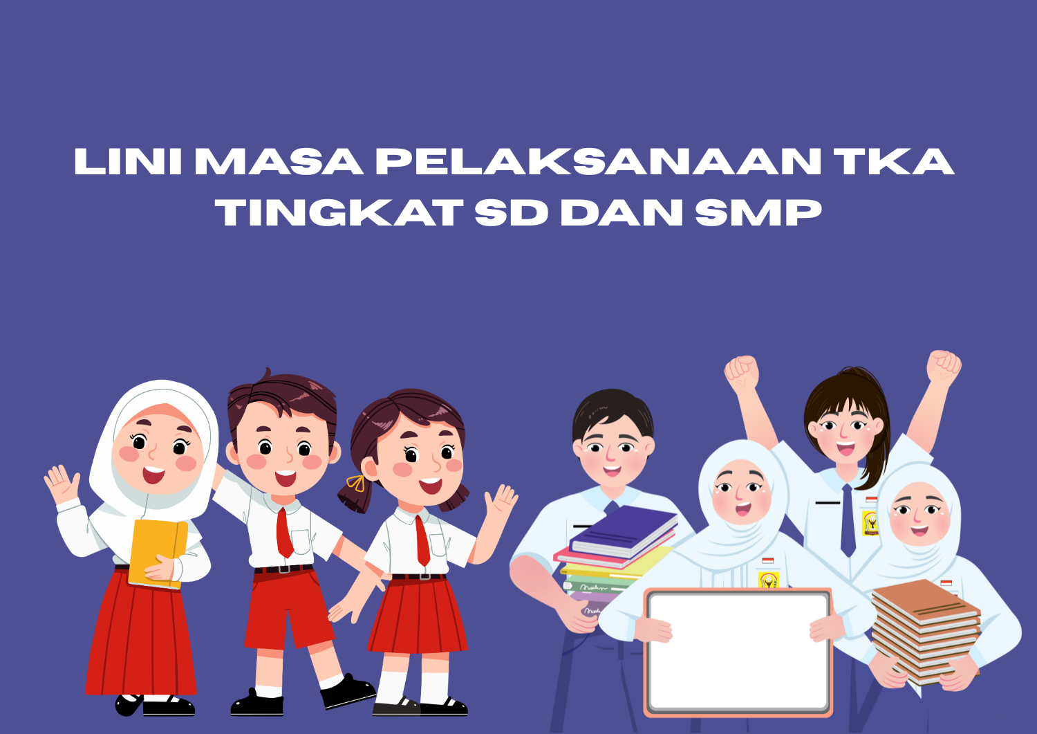 Lini Masa Pelaksanaan TKA SD dan SMP Tahun 2026